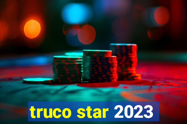 truco star 2023